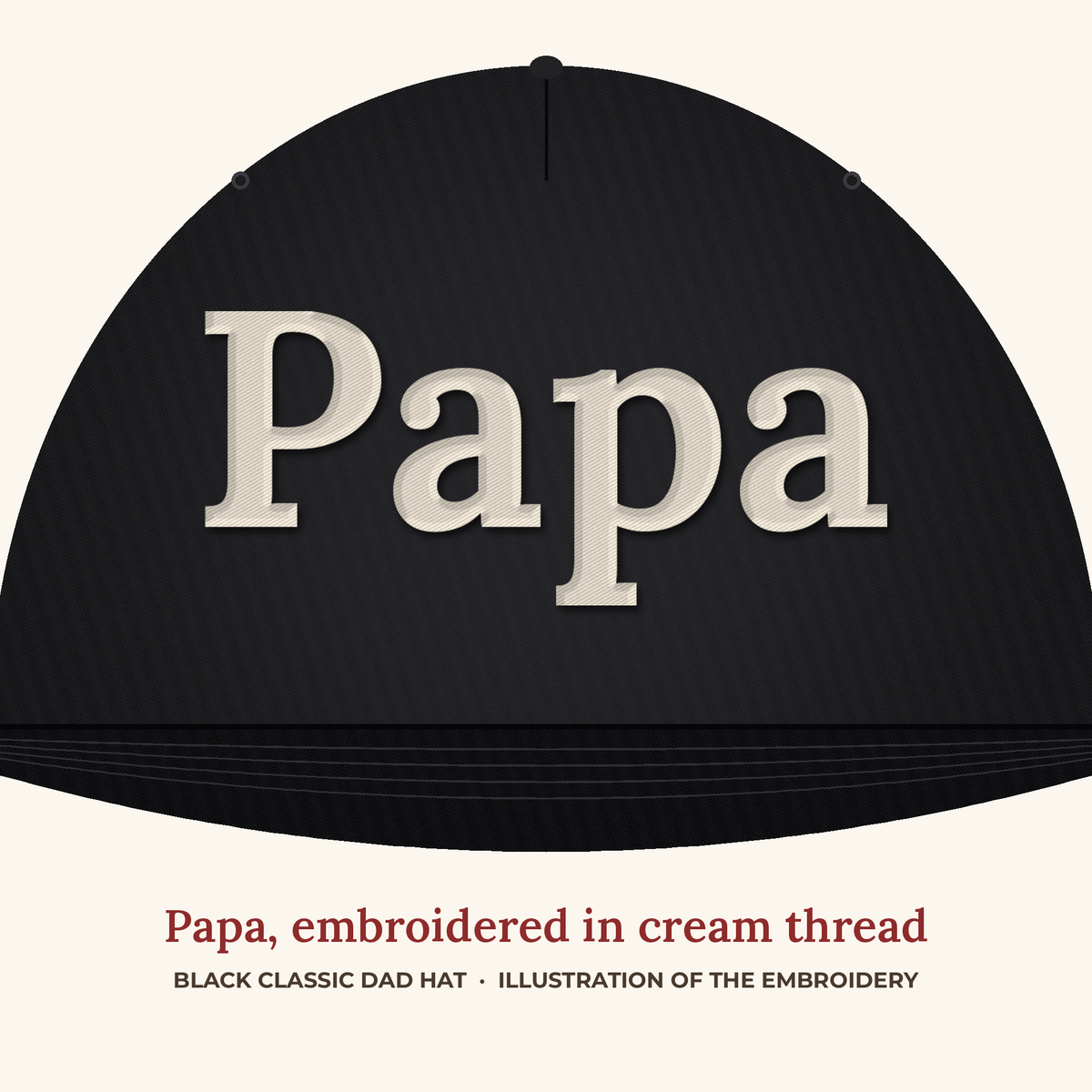 Papa embroidery close-up in cream thread on a black dad hat (illustration of the embroidery)
